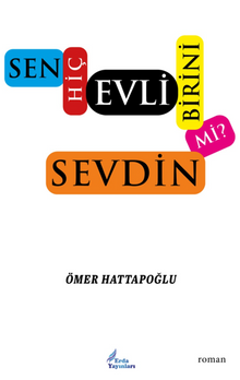 Sen Hiç Evli Birini SEVDİN Mİ?